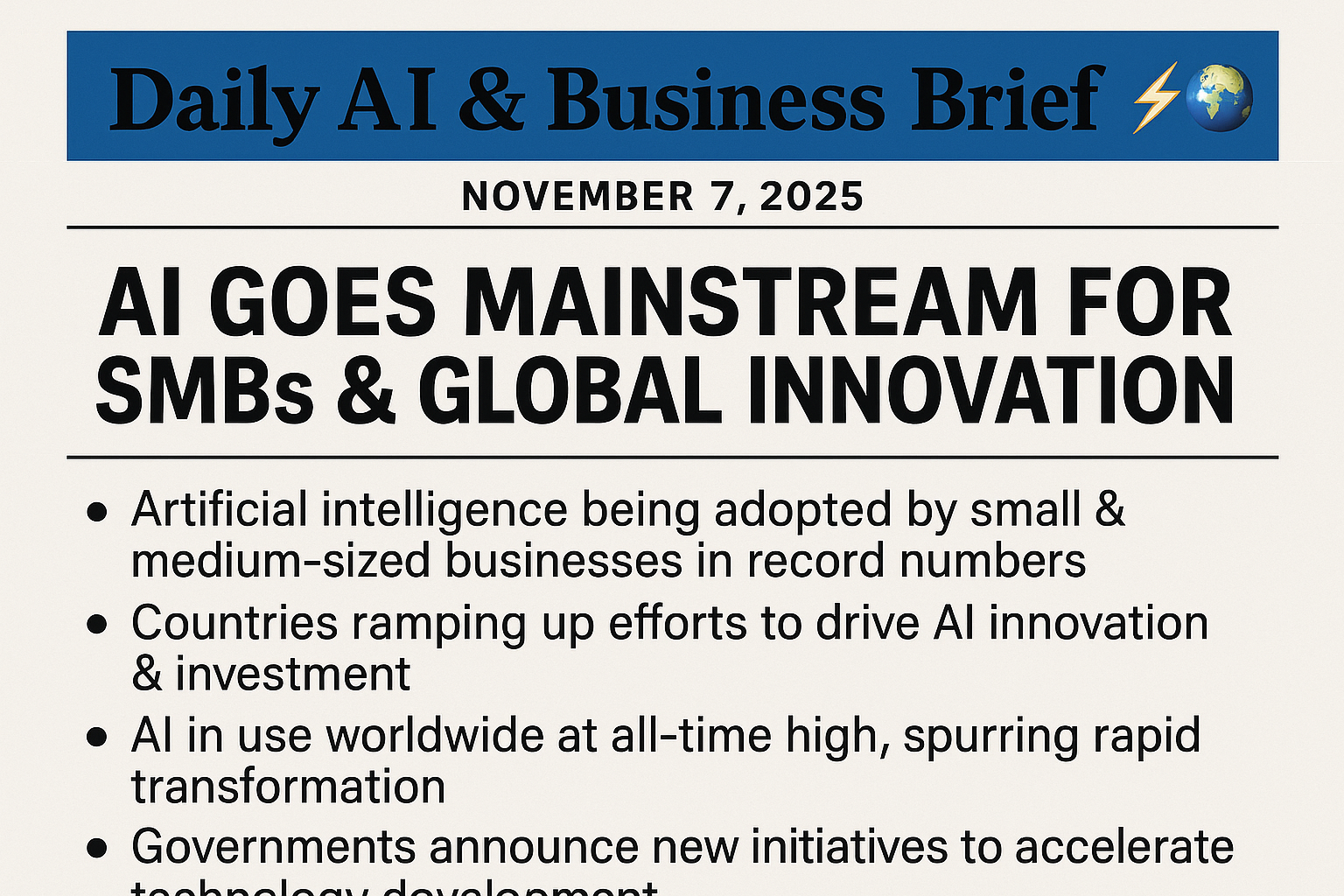 [Daily AI & Business Brief — November 7, 2025: AI Goes Mainstream for SMBs & Global Innovation 🌍⚡]